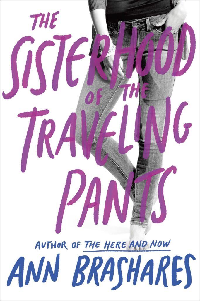 "The Sisterhood of the Traveling Pants" by Ann Brashares