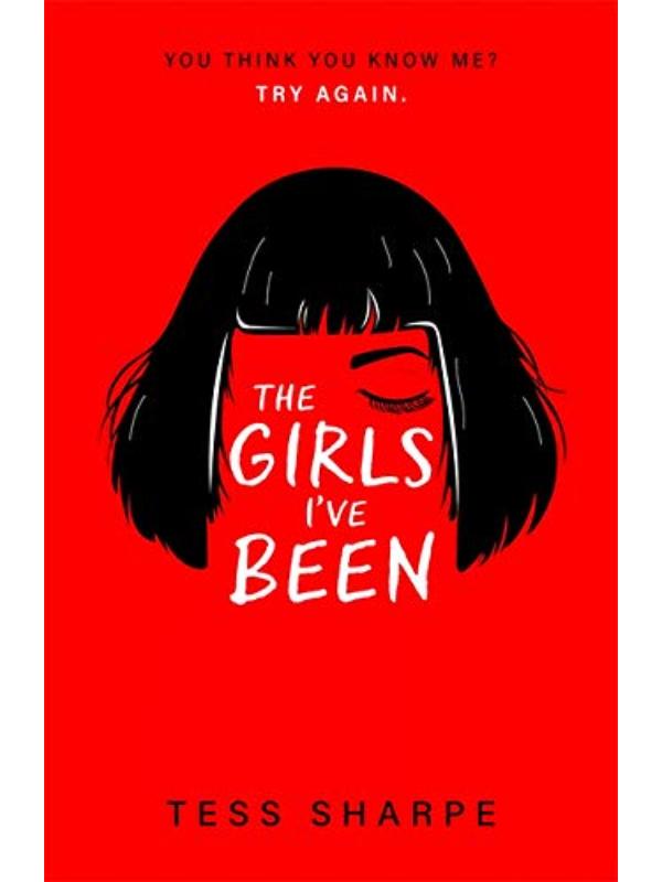 The Girls I’ve Been by Tess Sharpe