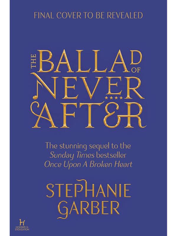 The Ballad of Never After by Stephanie Garber