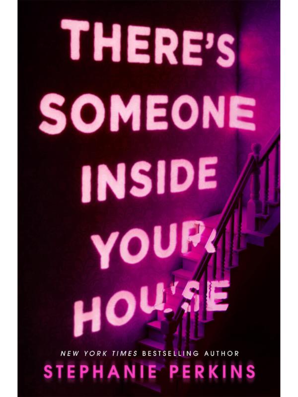 There’s Someone Inside Your House by Stephanie Perkins