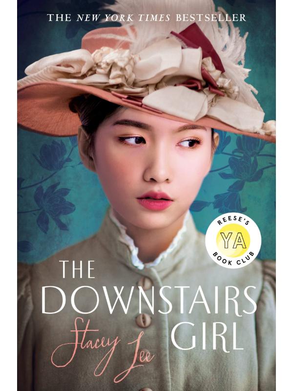 The Downstairs Girl by Stacey Lee