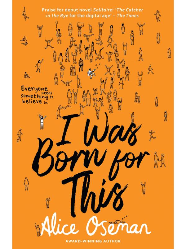 I Was Born for This by Alice Oseman